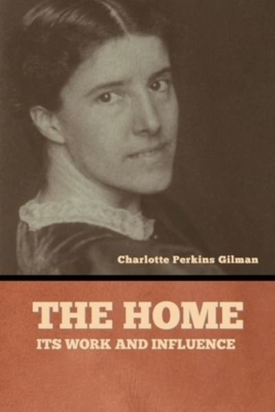 Cover for Charlotte Perkins Gilman · Home (Bog) (2022)