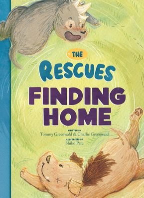 Cover for Tommy Greenwald · The Rescues Finding Home (Hardcover Book) (2023)