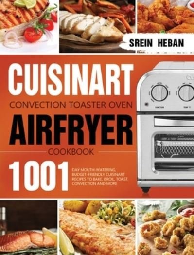 Cover for Srein Heban · Cuisinart Convection Toaster Oven Airfryer Cookbook (Hardcover Book) (2021)