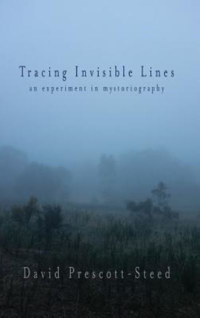 Cover for David Prescott-Steed · Tracing Invisible Lines (Book) (2019)