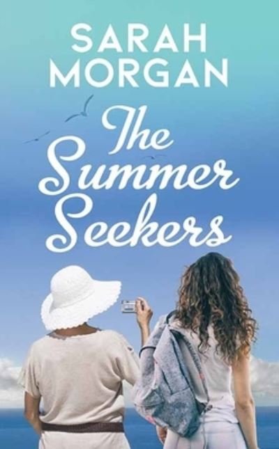 Cover for Sarah Morgan · The Summer Seekers (Hardcover bog) (2021)
