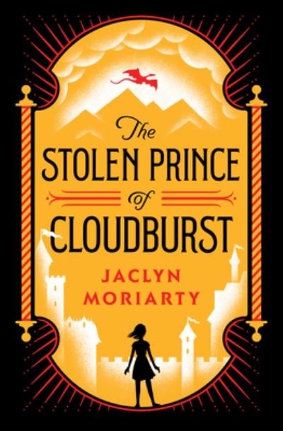 Cover for Jaclyn Moriarty · The Stolen Prince of Cloudburst (Hardcover Book) (2021)