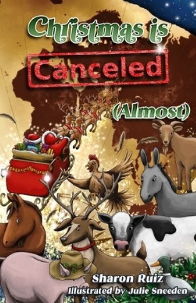 Year Christmas Was Canceled (Almost) - Sharon Ruiz - Kirjat - Year of the Book Press - 9781646492763 - tiistai 23. elokuuta 2022