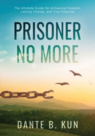 Cover for Dante B Kun · Prisoner No More (Pocketbok) (2022)