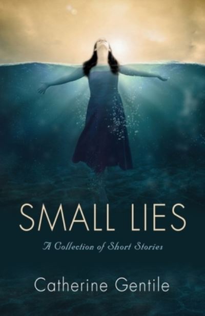 Cover for Catherine Gentile · Small Lies: A Collection of Short Stories (Paperback Book) (2020)