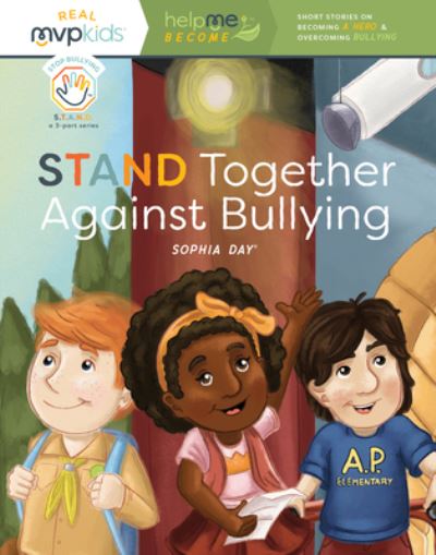 Stand Together Against Bullying - Sophia Day - Books - GLOBAL PUBLISHER SERVICES - 9781647862763 - September 8, 2020