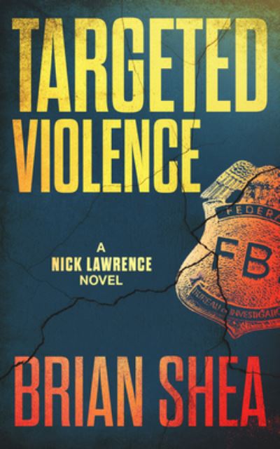 Cover for Brian Shea · Targeted Violence (Book) (2019)