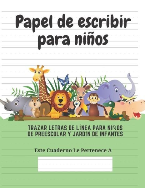 Cover for Ediciones Creativas Para Ninos · Papel de escribir para ninos (Paperback Book) (2020)