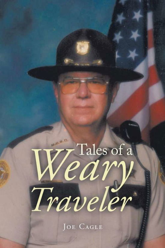 Cover for Joe Cagle · Tales of a Weary Traveler (Paperback Book) (2021)