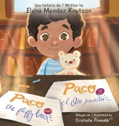 Cover for Elena Mendez Knutson · Paco and the Fluffy Bear Paco y el Oso Suavecito (Book) (2023)