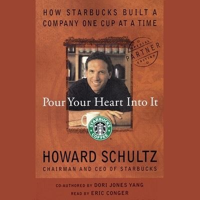 Pour Your Heart Into It - Howard Schultz - Muzyka - HIGHBRIDGE AUDIO - 9781665187763 - 15 kwietnia 2007