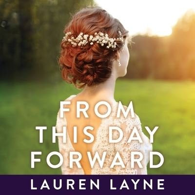 Cover for Lauren Layne · From This Day Forward Lib/E (CD) (2016)