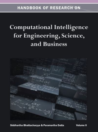 Handbook of Research on Computational Intelligence for Engineering, Science, and Business Vol 2 - Siddhartha Bhattacharyya - Outro - IGI Global - 9781668425763 - 30 de novembro de 2012