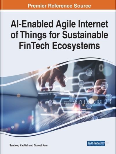 Cover for AI-Enabled Agile Internet of Things for Sustainable FinTech Ecosystems (Hardcover Book) (2022)