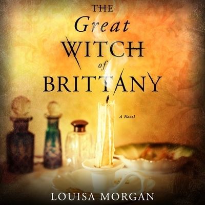 Cover for Louisa Morgan · The Great Witch of Brittany Lib/E (CD) (2022)