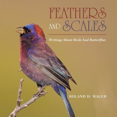 Cover for Roland H. Wauer · Feathers and Scales (Paperback Book) (2022)