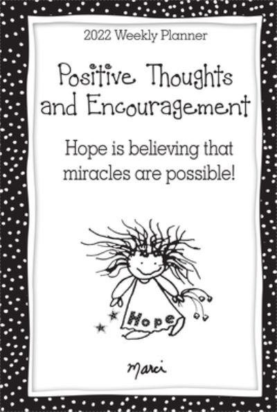 Cover for Marci · Positive Thoughts and Encouragement / Hope Is Believing That Miracles Are Possible! (Kalender) (2021)