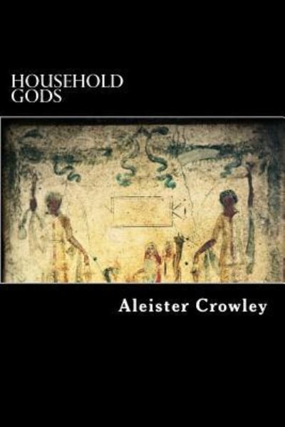 Cover for Aleister Crowley · Household Gods (Paperback Bog) (2018)