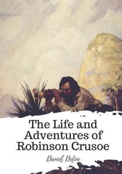 Cover for Daniel Defoe · The Life and Adventures of Robinson Crusoe (Paperback Bog) (2018)