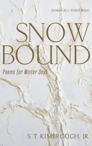 Cover for S T Kimbrough · Snowbound: Poems for Winter Days (Hardcover Book) (2020)