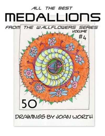 All the Best Medallions - Joan Worth - Bücher - Createspace Independent Publishing Platf - 9781725593763 - 28. August 2018