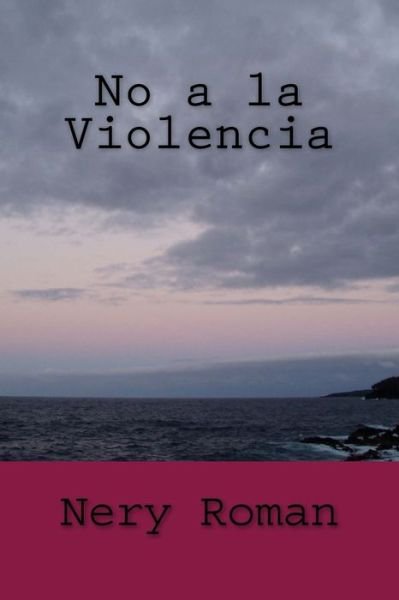 Cover for Nery Roman · No a la Violencia (Paperback Bog) (2018)
