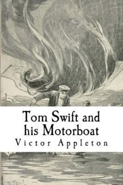 Cover for Victor Appleton · Tom Swift and His Motorboat (Paperback Book) (2018)