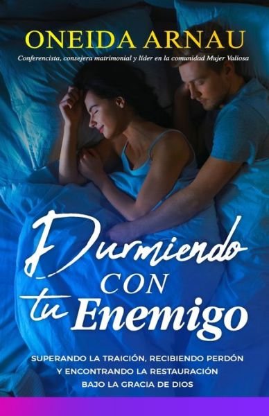Cover for Oneida Arnau · Durmiendo con tu enemigo (Paperback Book) (2021)