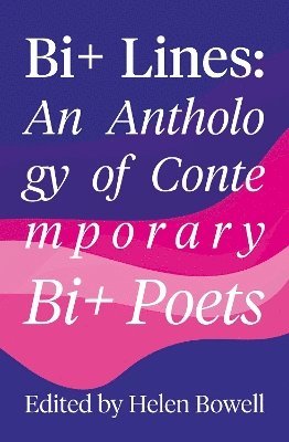 Cover for Bi+ Lines: An Anthology of Contemporary Bi+ Poetry (Paperback Book) (2023)