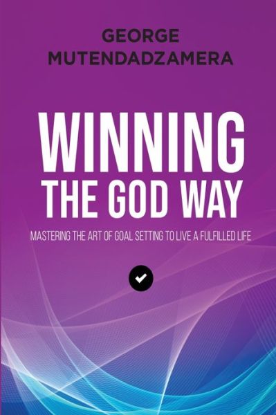 Cover for George Mutendadzamera · Winning the God Way (Book) (2022)