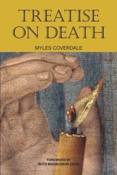 Cover for Myles Coverdale · Treatise on Death (Paperback Bog) (2021)
