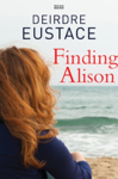 Cover for Deirdre Eustace · Finding Alison (Hardcover Book) [Large type / large print edition] (2018)