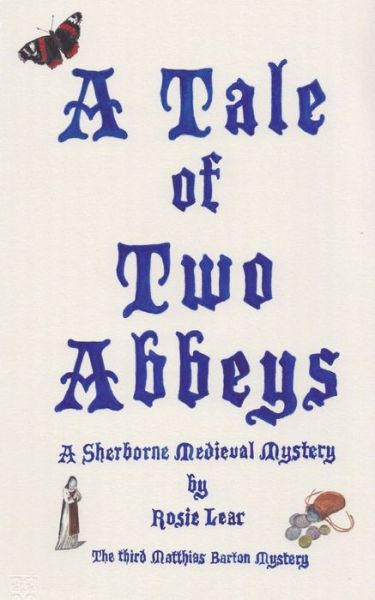 Rosie Lear · A Tale of Two Abbeys: The Third Sherborne Medieval Mystery (Taschenbuch) (2019)