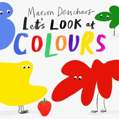 Cover for Marion Deuchars · Let's Look at... Colours: Board Book - Let's Look at… (Kartonbuch) (2021)