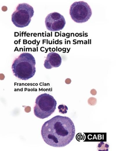 Cover for Cian, Francesco (BattLab, UK) · Differential Diagnosis of Body Fluids in Small Animal Cytology (Paperback Bog) (2023)