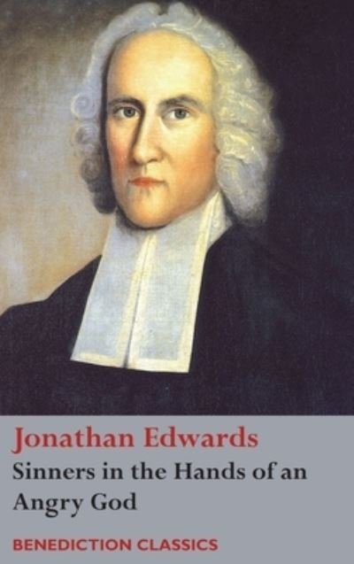 Cover for Jonathan Edwards · Sinners in the Hands of an Angry God (Gebundenes Buch) (2017)