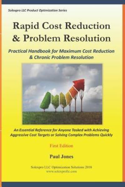 Rapid Cost Reduction & Problem Resolution - Paul Jones - Livros - Independently Published - 9781792005763 - 19 de dezembro de 2018