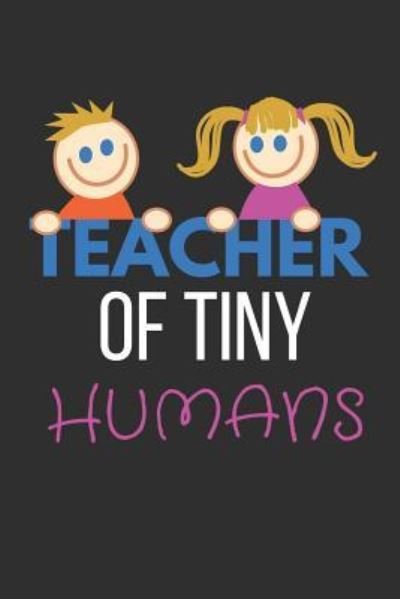 Cover for Blank Publishers · Teacher of Tiny Humans (Pocketbok) (2019)