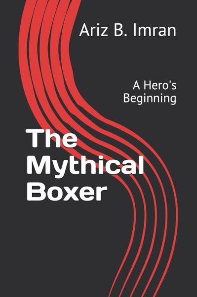 Cover for Ariz B Imran · The Mythical Boxer (Paperback Book) (2019)