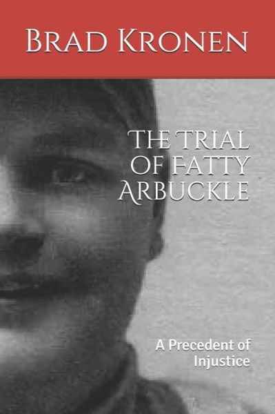 Cover for Brad Kronen · The Trial of Fatty Arbuckle (Paperback Book) (2019)