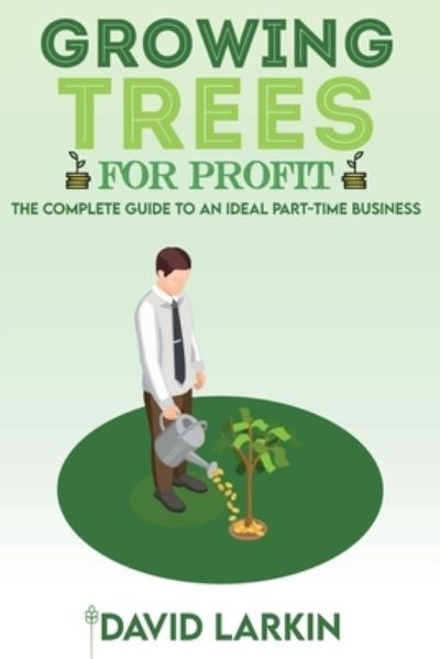 Cover for David Larkin · Growing Trees for Profit (Paperback Book) (2021)