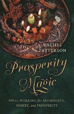 Cover for Rachel Patterson · Prosperity Magic: Spell Working for Abundance, Money, and Prosperity (Paperback Book) (2025)