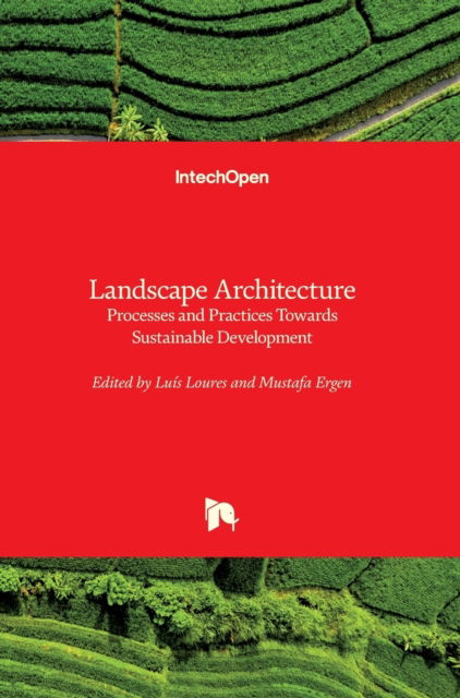 Cover for Luis Loures · Landscape Architecture: Processes and Practices Towards Sustainable Development (Hardcover Book) (2021)