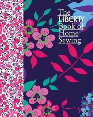 Cover for Liberty · The Liberty Book of Home Sewing (Hardcover bog) (2011)