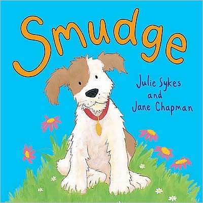 Smudge - Julie Sykes - Książki - Little Tiger Press Group - 9781845060763 - 2007