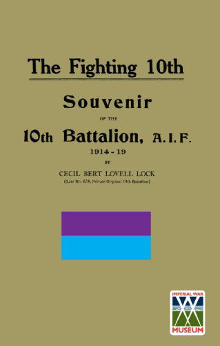 Cover for Cecil Bert Lovell Lock · FIGHTING 10th10th Battalion, A.I.F. 1914-19 (Pocketbok) (2009)