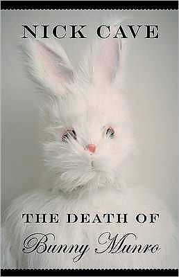 Death of Bunny Munro - Nick Cave - Bøker - CANONGATE - 9781847673763 - 3. september 2009
