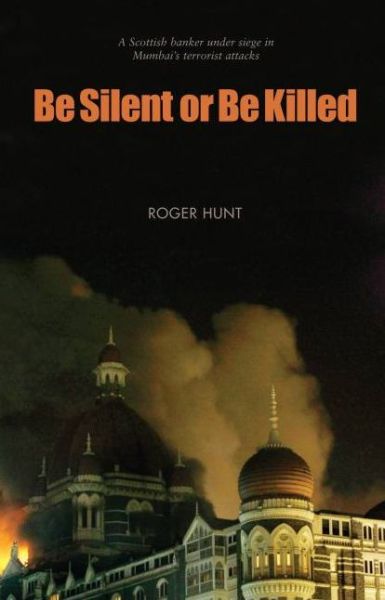 Cover for Roger Hunt · Be Silent or Be Killed (Paperback Book) (2011)