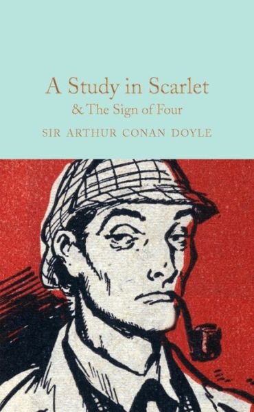 Cover for Arthur Conan Doyle · A Study in Scarlet &amp; The Sign of the Four - Macmillan Collector's Library (Innbunden bok) (2016)