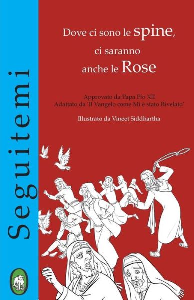 Cover for Lamb Books · Dove Ci Sono Le Spine, Ci Saranno Anche Le Rose (Seguitemi) (Volume 2) (Italian Edition) (Paperback Book) [Italian, 001 edition] (2014)